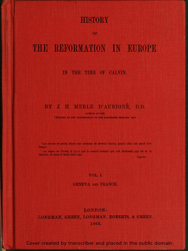 History of the Reformation in Europe in the Time of Calvin. Vol. 1 (of 8)