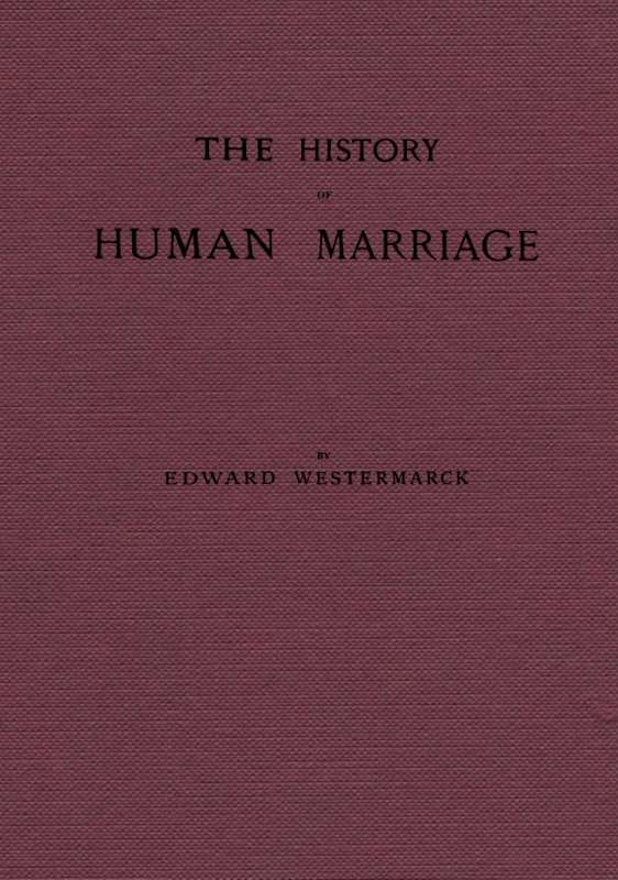 The History of Human Marriage&#10;Third Edition