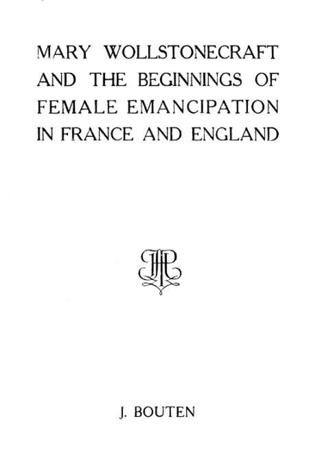 Mary Wollstonecraft and the beginnings of female emancipation in France and   England