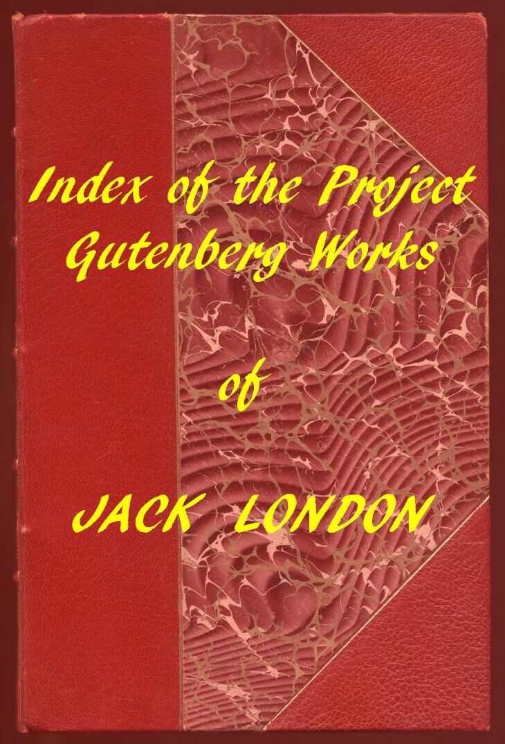 Index of the Project Gutenberg Works of Jack London