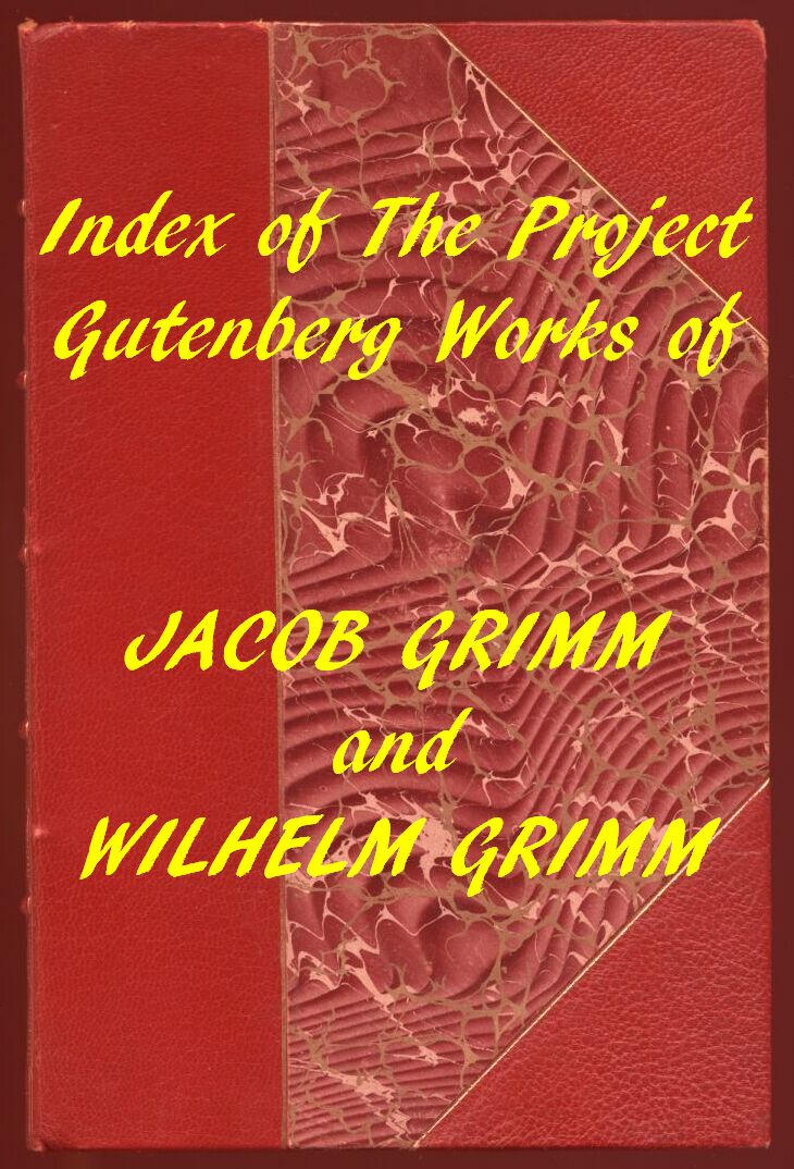 Index of the Project Gutenberg Works of the Brothers Grimm