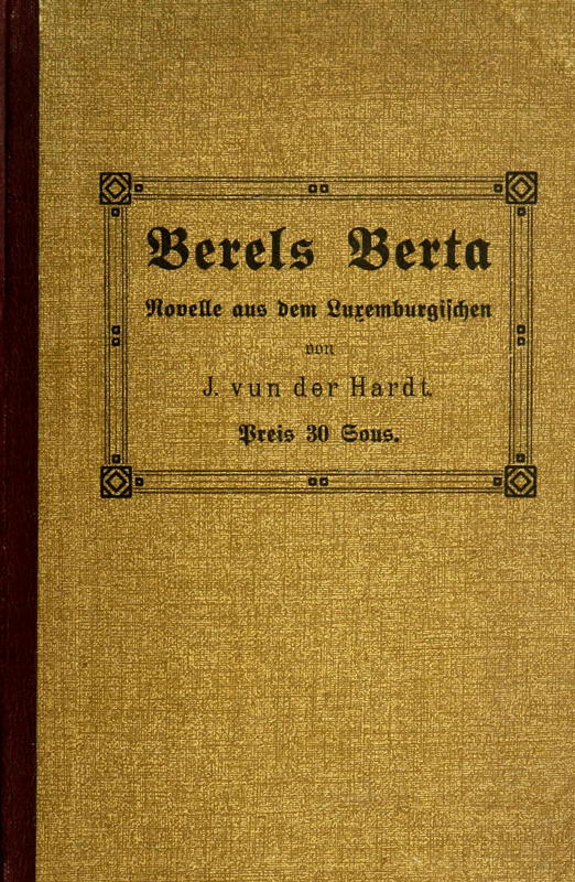 Berels Berta: Eine Bauerngeschichte aus dem Luxemburgischen