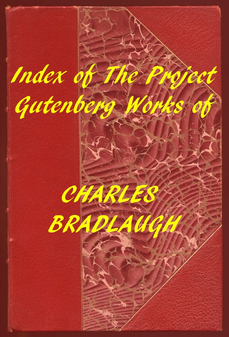 Index of the Project Gutenberg Works of Charles Bradlaugh