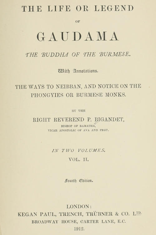 The Life or Legend of Gaudama, the Buddha of the Burmese (Volume II)