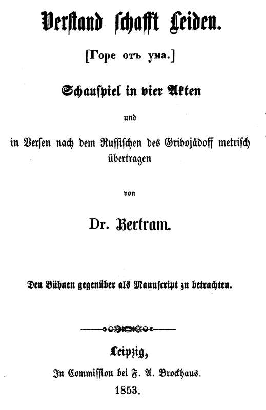 Verstand schafft Leiden: Schauspiel in vier Akten