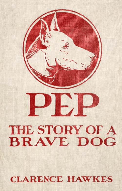 Pep: The Story of a Brave Dog