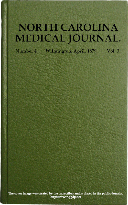 North Carolina Medical Journal. Vol. 3. No. 4. April, 1879