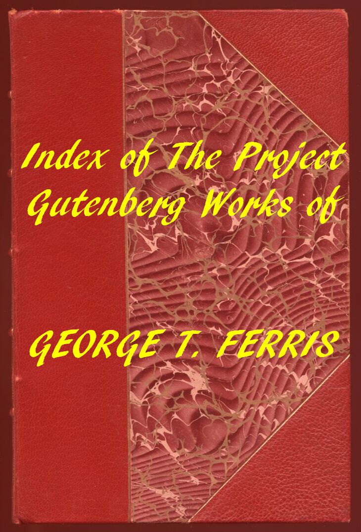 George T. Ferris'in Project Gutenberg Eserlerinin İndeksi