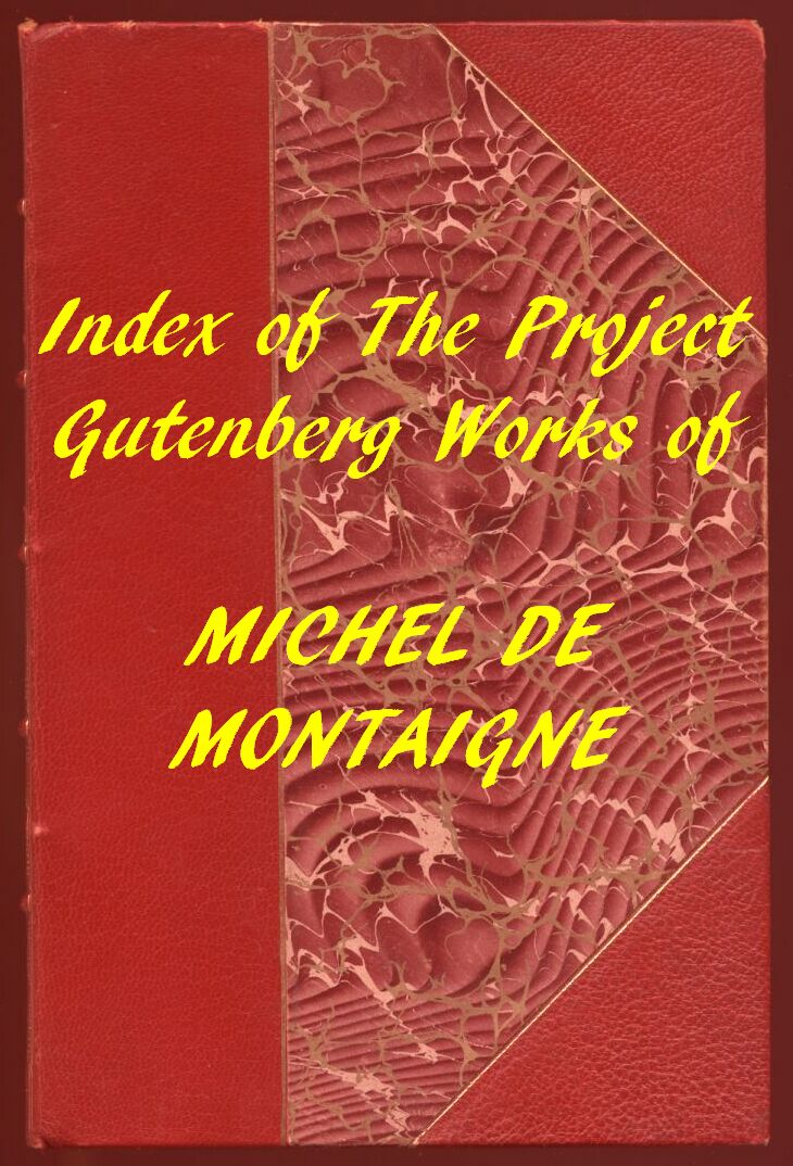Index of the Project Gutenberg Works of Michel De Montaigne