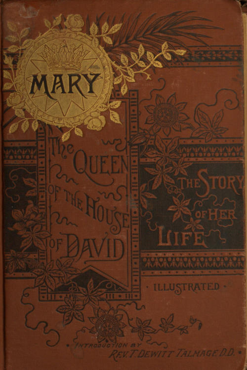 Mary: The Queen of the House of David and Mother of Jesus&#10;The Story of Her Life