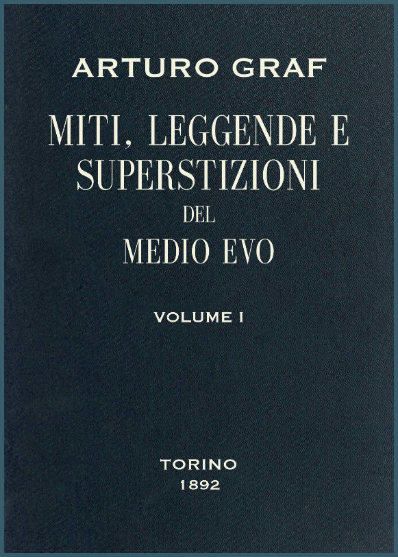 Miti, leggende e superstizioni del Medio Evo, vol. I