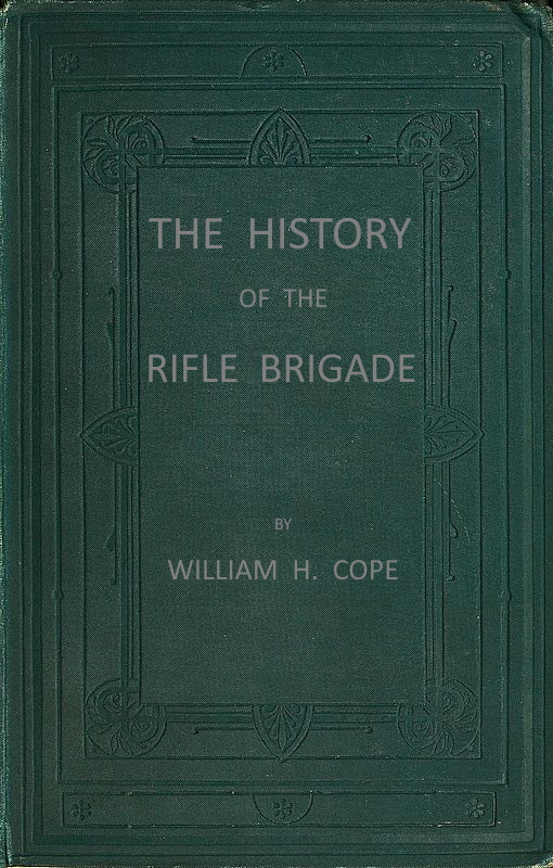 The History of the Rifle Brigade (the Prince Consort's Own) Formerly the 95th