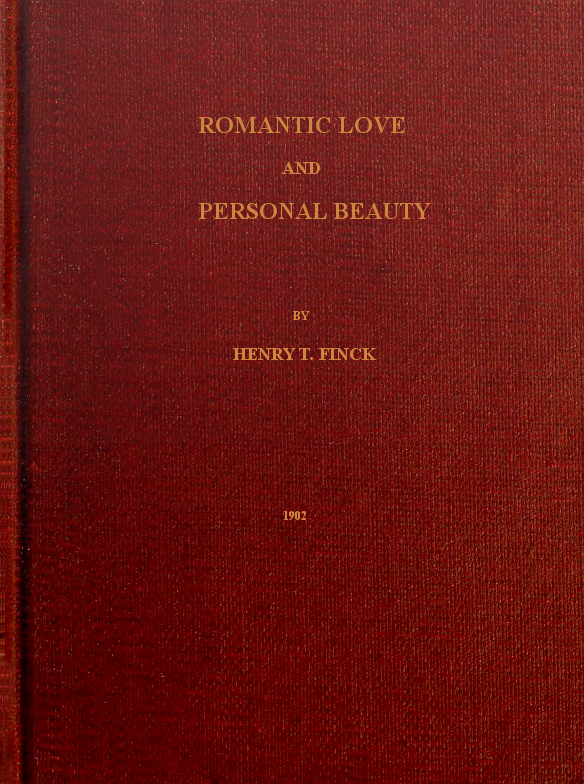 Romantic Love and Personal Beauty&#10;Their development, causal relations, historic and national peculiarities