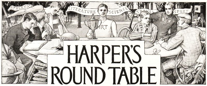 HARPER'S ROUND TABLE