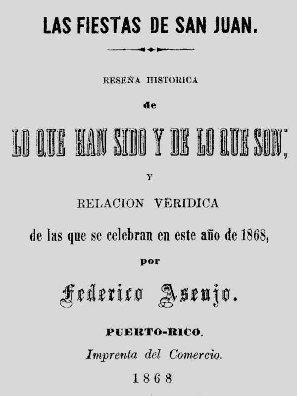 Las fiestas de San Juan&#10;Reseña histórica de lo que han sido y de lo que son relación verídica de las que se celebran en este año de 1868