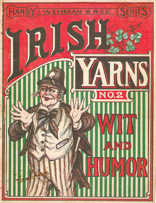 Wehman Bros.' Irish Yarns Wit and Humor, No. 2