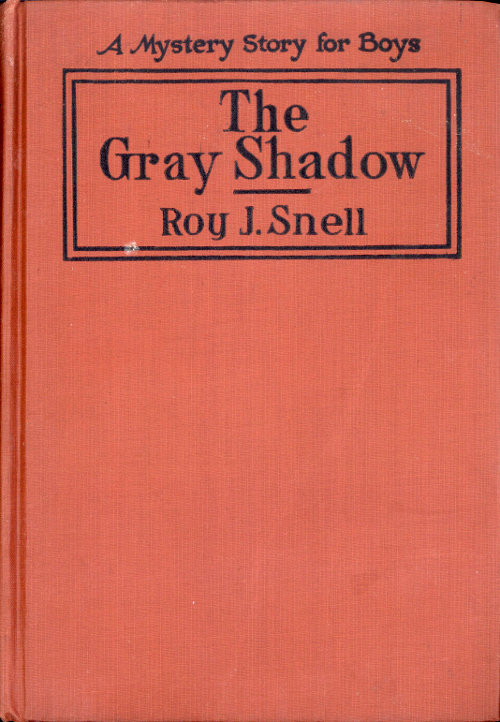 The Gray Shadow&#10;A Mystery Story For Boys
