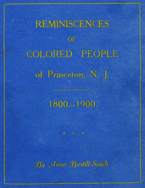 Reminiscences of Colored People of Princeton, N. J.: 1800-1900