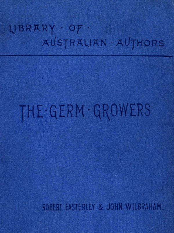 The Germ Growers: An Australian story of adventure and mystery