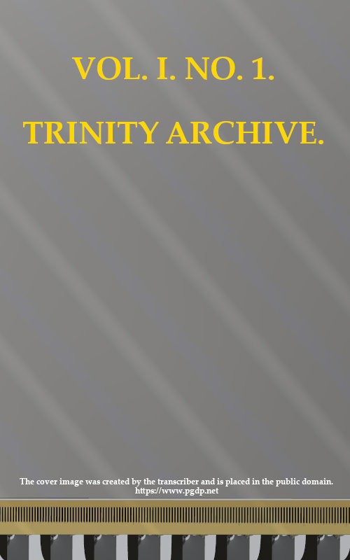 The Trinity Archive, Vol. I, No. 1