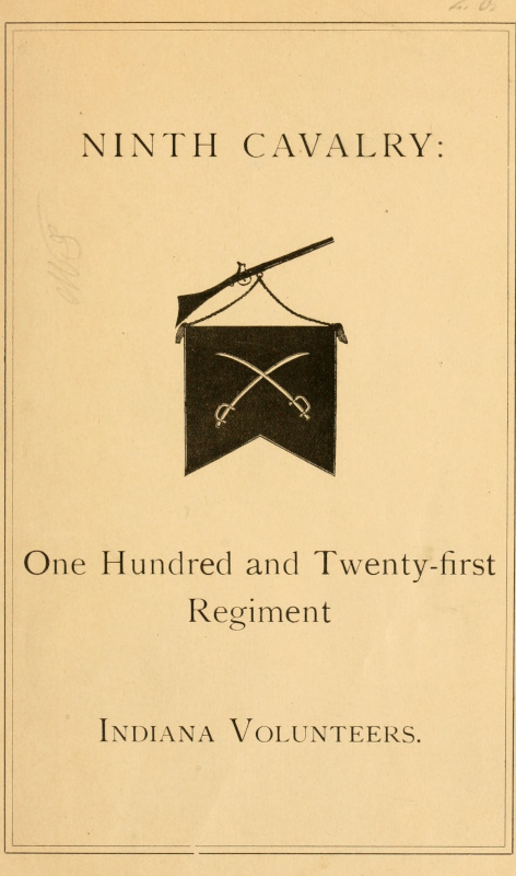 Ninth Cavalry: One Hundred and Twenty-first Regiment Indiana Volunteers