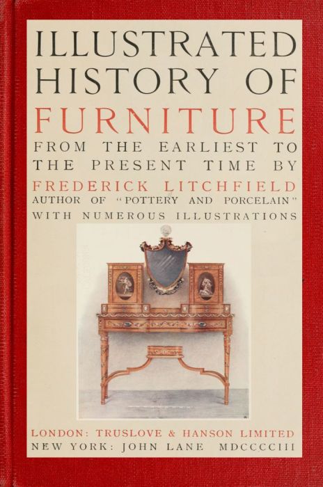 Illustrated History of Furniture, fifth ed.&#10;From the Earliest to the Present Time