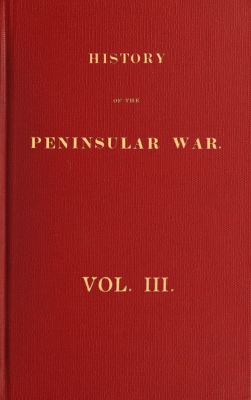 History of the Peninsular War, Volume 3 (of 6)