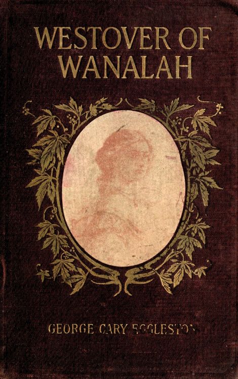 Westover of Wanalah: A story of love and life in Old Virginia