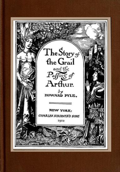 The Story of the Grail and the Passing of Arthur