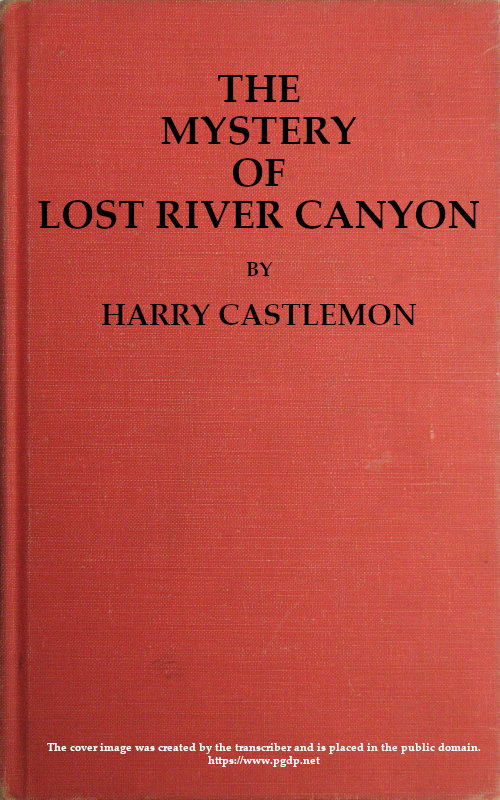 The Mystery of Lost River Canyon