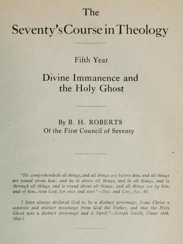 The Seventy's Course in Theology, Fifth Year&#10;Divine Immanence and the Holy Ghost