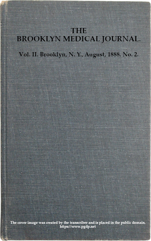 Brooklyn Tıp Dergisi. Cilt II. Sayı 2. Ağustos 1888