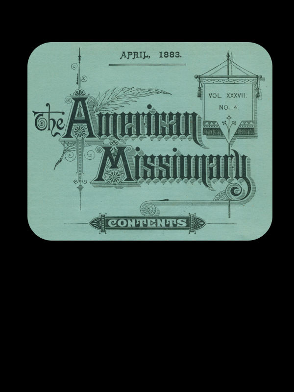 The American Missionary — Volume 37, No. 4, April, 1883