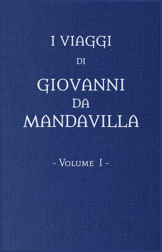 Gio. da Mandavilla'nın Seyahatleri, cilt 1