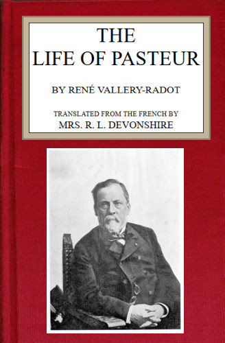 The life of Pasteur