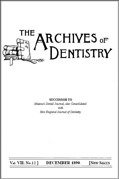 The Archives of Dentistry, Vol. VII, No. 12, December 1890