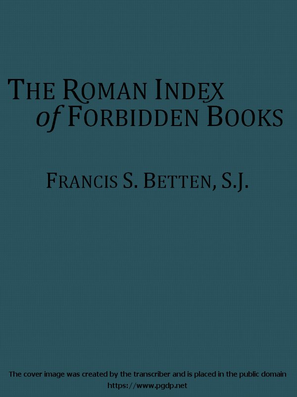 The Roman Index of Forbidden Books&#10;Briefly Explained for Catholic Booklovers and Students