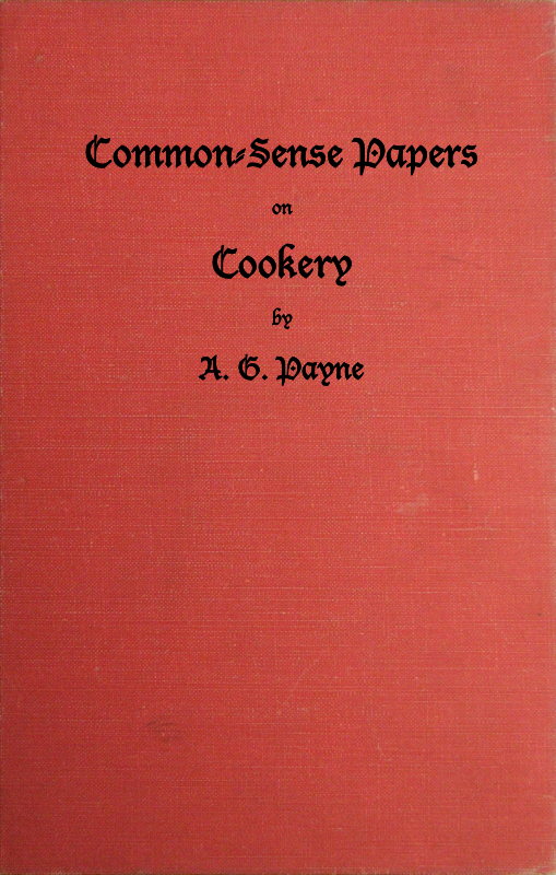 Common-Sense Papers on Cookery