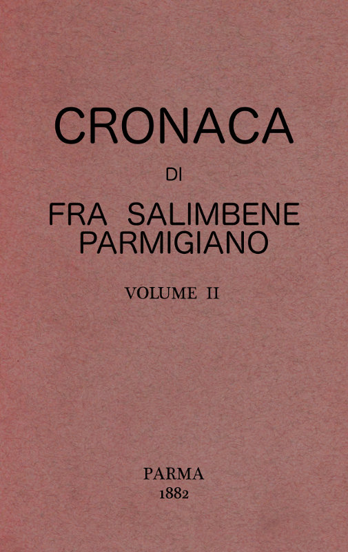 Cronaca di Fra Salimbene parmigiano vol. II