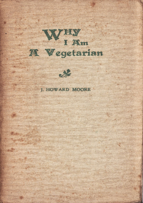 Why I Am a Vegetarian&#10;An Address Delivered Before the Chicago Vegetarian Society