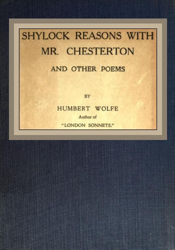 Shylock reasons with Mr. Chesterton, and other poems