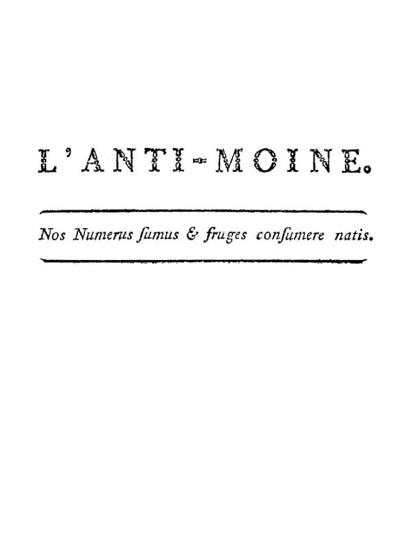 L'anti-moine: nos numerus sumus & fruges consumere natis