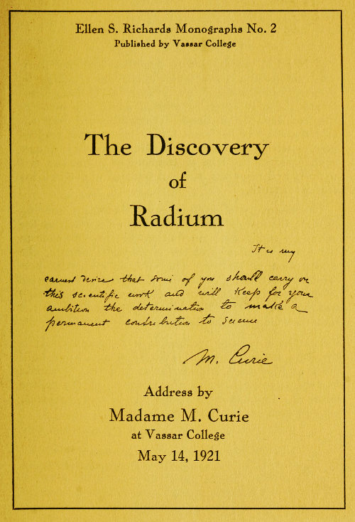 The Discovery of Radium&#10;Address by Madame M. Curie at Vassar College