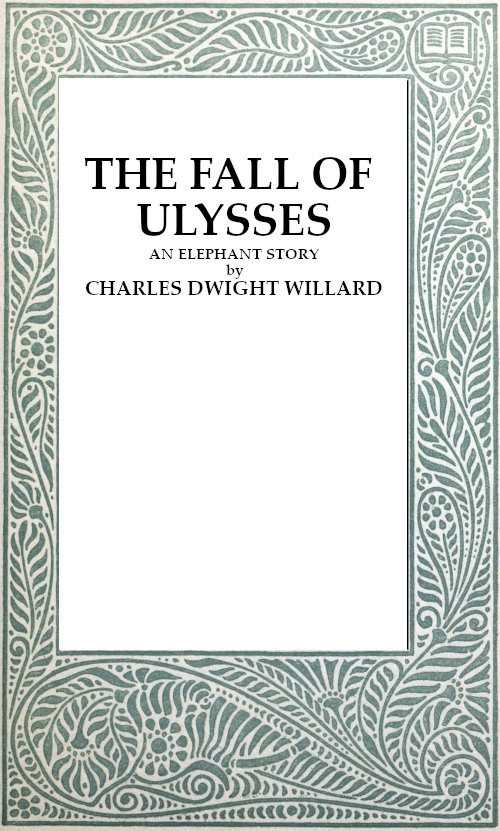 The Fall of Ulysses: An Elephant Story