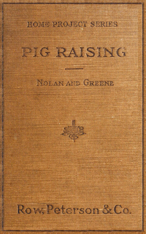 Pig Raising: A Manual for Pig Clubs