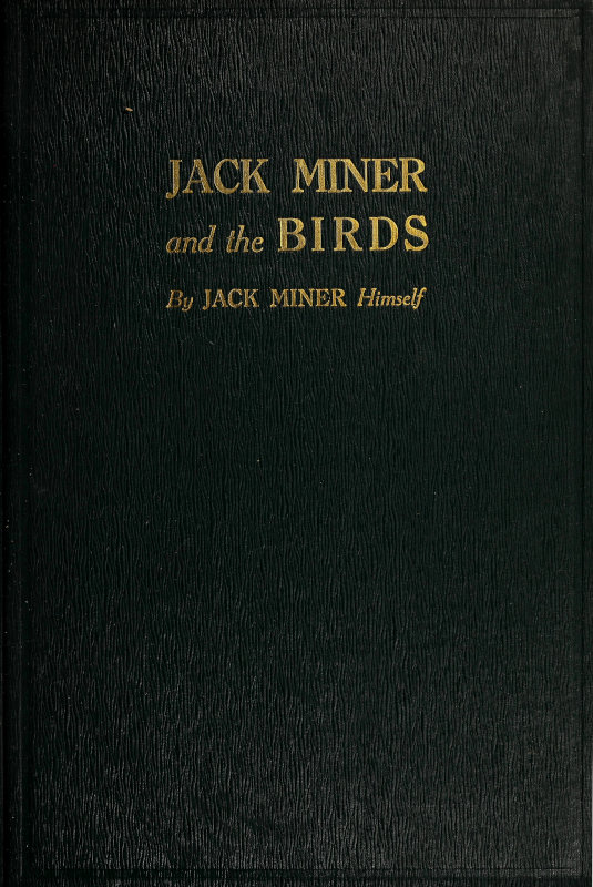 Jack Miner ve Kuşlar, ve Doğa Hakkında Bildiklerim