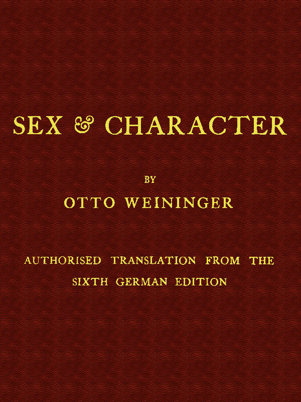 Sex & Character&#10;Authorised Translation from the Sixth German Edition
