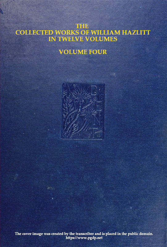 The collected works of William Hazlitt, Vol. 04 (of 12)