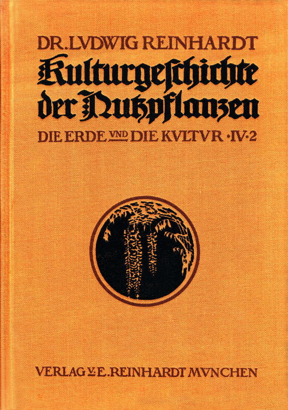 Kulturgeschichte der Nutzpflanzen, Band IV, 2. Hälfte