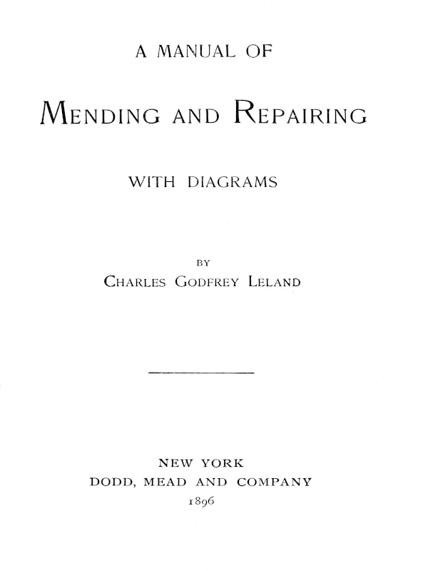 A Manual of Mending and Repairing; With Diagrams